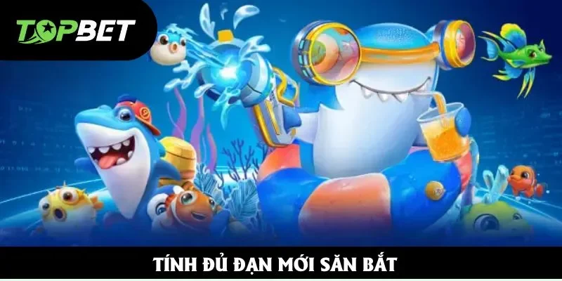 Tính đủ đạn mới săn bắt Tính đủ đạn mới săn bắt
