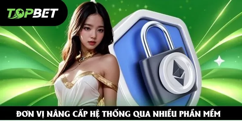 Đơn vị nâng cấp hệ thống thông qua nhiều phần mềm Đơn vị nâng cấp hệ thống thông qua nhiều phần mềm