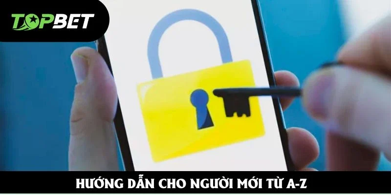 Hướng dẫn cho người mới từ A-Z Hướng dẫn cho người mới từ A-Z