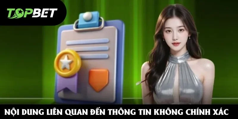 Nội dung liên quan đến thông tin không chính xác Nội dung liên quan đến thông tin không chính xác