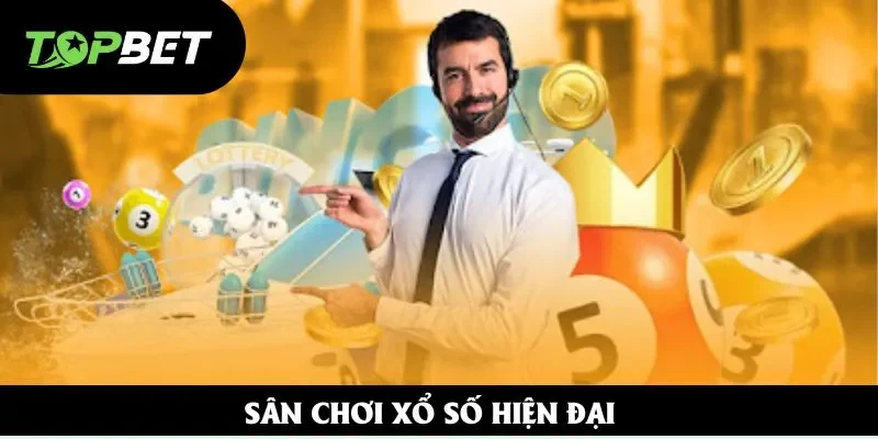 Sân chơi xổ số hiện đại Sân chơi xổ số hiện đại